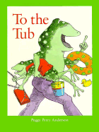 To the Tub