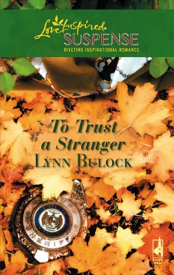 To Trust a Stranger - Bulock, Lynn