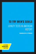 To Try Men's Souls: Loyalty Tests in American History