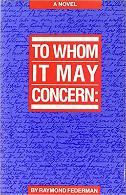 To Whom It May Concern - Federman, Raymond