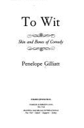 To Wit: Skin and Bones of Comedy