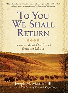 To You We Shall Return: Lessons about Our Planet from the Lakota