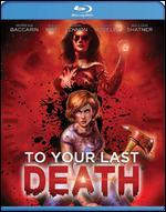To Your Last Death