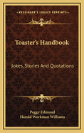 Toaster's Handbook: Jokes, Stories, and Quotations