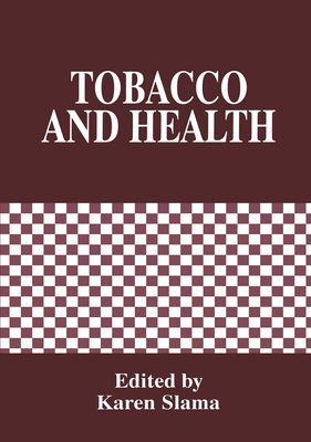 Tobacco and Health - Slama, K. (Editor)
