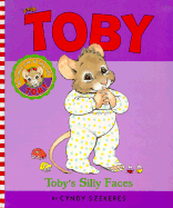Toby's Silly Faces