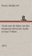 Tocht Naar de Dalen Van Den Kinaboom (Peru) de Aarde En Haar Volken, 1873