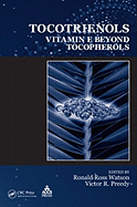Tocotrienols: Vitamin E Beyond Tocopherols