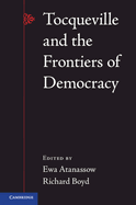 Tocqueville and the Frontiers of Democracy