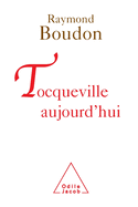 Tocqueville Today / Tocqueville aujourd'hui