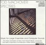 Tod Machover: Spectres