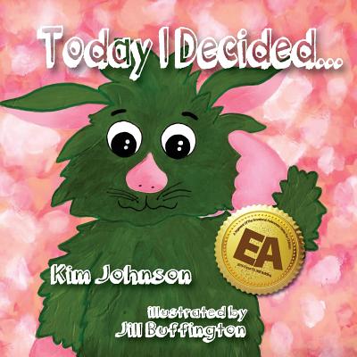 Today I Decided - Johnson, Kim