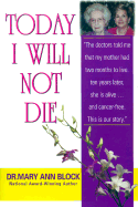Today I Will Not Die