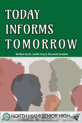 Today Informs Tomorrow - Grey, Judith, and Adjectives, Visual (Prepared for publication by)