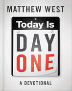 Today Is Day One: A Devotional