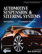 Today S Technichian: Automotive Suspension & Steering Classroom Manual