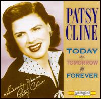 Today, Tomorrow & Forever [Laserlight] - Patsy Cline