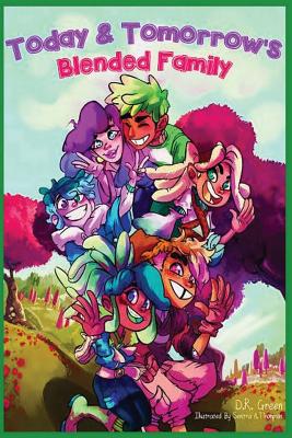 Today & Tomorrow's Blended Family - Green, D R