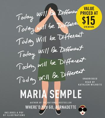 Today Will Be Different - Hachette Audio, and Semple, Maria, and Wilhoite, Kathleen