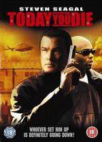 Today You Die