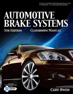 Today's Technician: Automotive Brake Systems, Classroom Manual