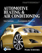 Today's Technician: Automotive Heating & Air Conditioning Shop Manual