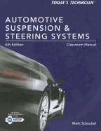 Today's Technician: Automotive Suspension & Steering Classroom Manual