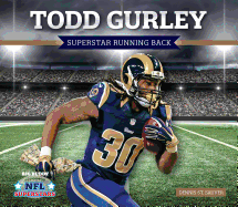 Todd Gurley: Superstar Running Back: Superstar Running Back