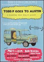 Todd P. Goes to Austin