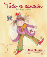 Todo Es Cancion: Antologia Poetica