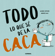 Todo Lo Que S? de la Caca