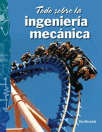 Todo Sobre La Ingenier�a Mec�nica