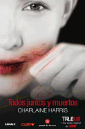 Todos Juntos y Muertos
