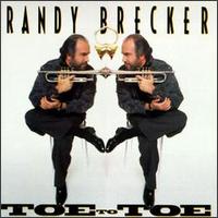Toe to Toe - Randy Brecker