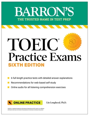 Toeic Practice Exams: 6 Practice Tests + Online Audio, Sixth Edition - Lougheed, Lin