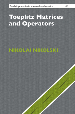 Toeplitz Matrices and Operators - Nikolski, Nikola�, and Gibbons, Dani�le (Translated by), and Gibbons, Greg (Translated by)
