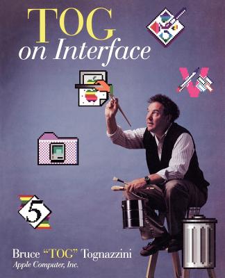Tog on Interface - Tognazzini, Bruce