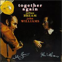 Together Again: Julian Bream, John Williams - John Williams (guitar); Julian Bream (guitar)