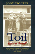 Toil: Building Yourself - Procter, Jody