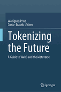 Tokenizing the Future: A Guide to Web3 and the Metaverse