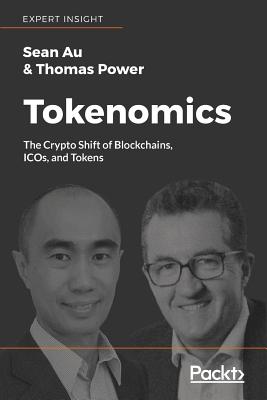 Tokenomics: The Crypto Shift of Blockchains, ICOs, and Tokens - Power(GBP), Thomas