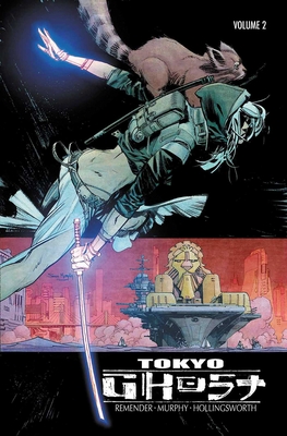 Tokyo Ghost, Volume 2 - Remender, Rick, and Murphy, Sean
