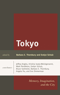 Tokyo: Memory, Imagination, and the City