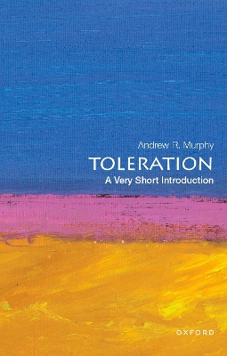 Toleration: A Very Short Introduction - Murphy, Andrew R