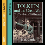 Tolkien and the Great War: The Threshold of Middle-Earth