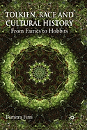 Tolkien, Race and Cultural History: From Fairies to Hobbits