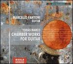Tom�s Marco: Chamber Works for Guitar