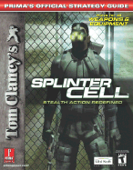 Tom Clancy's Splinter Cell: Prima Official Game Guide - Prima Temp Authors, and Knight, David, and Bell, Joe Grant