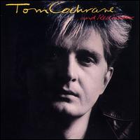 Tom Cochrane & Red Rider - Tom Cochrane & Red Rider