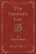 Tom Cringle's Log (Classic Reprint)